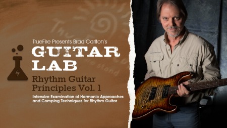 Truefire Brad Carlton's Guitar Lab: Rhythm Guitar Principles Vol.1 TUTORiAL